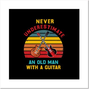 Never Underestimate An Old Man With A Guitar, vintage guitar Posters and Art